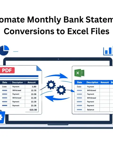 Automate Monthly Bank Statement Conversions to Excel Files