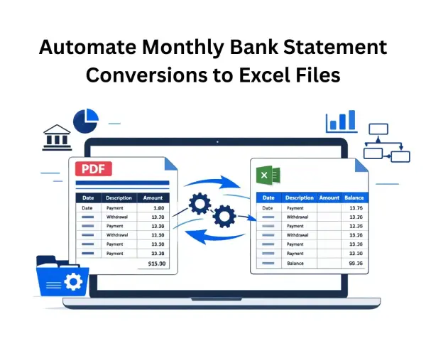 Automate Monthly Bank Statement Conversions to Excel Files