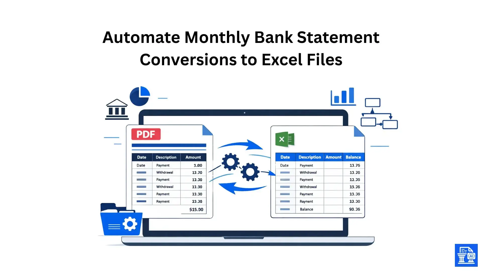 Automate Monthly Bank Statement Conversions to Excel Files